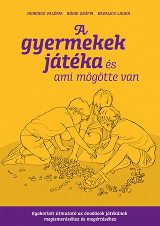 A Gyermekek Jtka  - s Ami Mgtte Van