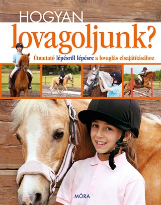  - Hogyan Lovagoljunk? - tmutat Lpsrl Lpsre A Lovagls Elsajttshoz