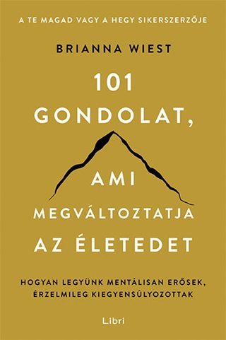 101 Gondolat, Ami Megvltoztatja Az letedet