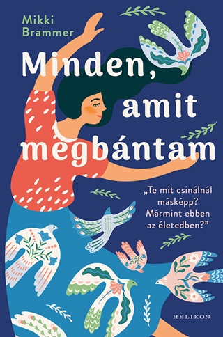 Minden, Amit Megbntam