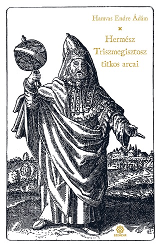 Hermsz Triszmegisztosz Titkos Arcai