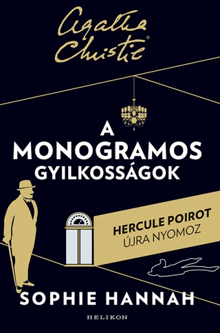 A Monogramos Gyilkossgok - Hercule Poirot jra Nyomoz ( Agatha Christie)