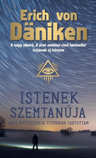 Erich Von Daniken - Istenek Szemtanja - Amit vtizedekig Titokban Tartottam