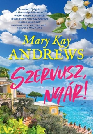 Mary Kay Andrews - Szervusz, Nyr!