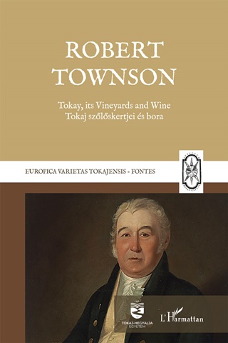 Tokay, Its Vineyards And Wine - Tokaj Szlskertjei s Bora
