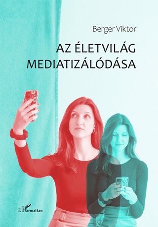 Az letvilg Mediatizldsa