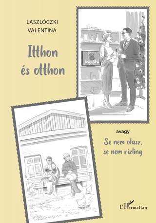 Laszlczki Valentina - Itthon s Otthon - Avagy Se Nem Olasz, Se Nem Rizling