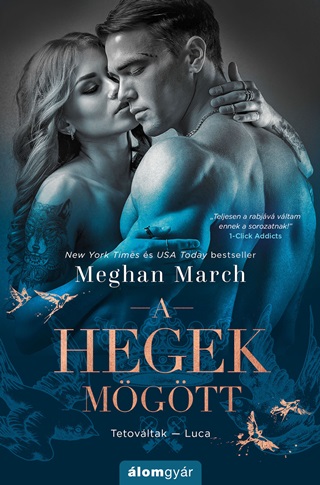 Meghan March - A Hegek Mgtt (Tetovltak - Lucas)