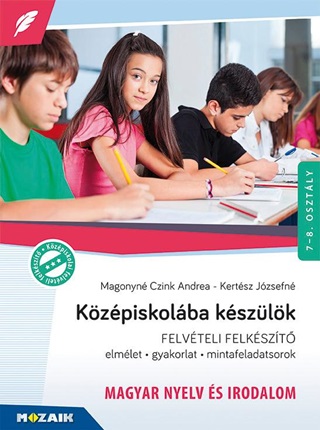 Kzpiskolba Kszlk - Felvteli Felkszt - Magyar Nyelv s Irodalom 7-8.O.