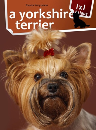 Varga Mnika - A Yorkshire Terrier - 1x1 Kalauz