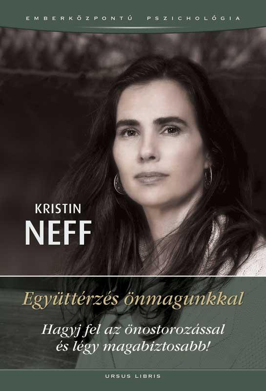 Kristin Neff - Egyttrzs nmagunkkal - Hagyj Fel Az nostorozssal s Lgy Magabiztosabb!