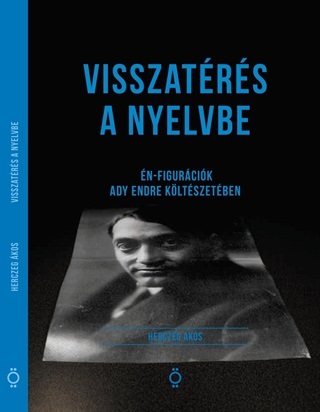 Herczeg kos - Visszatrs A Nyelvbe - n-Figurcik Ady Endre Kltszetben