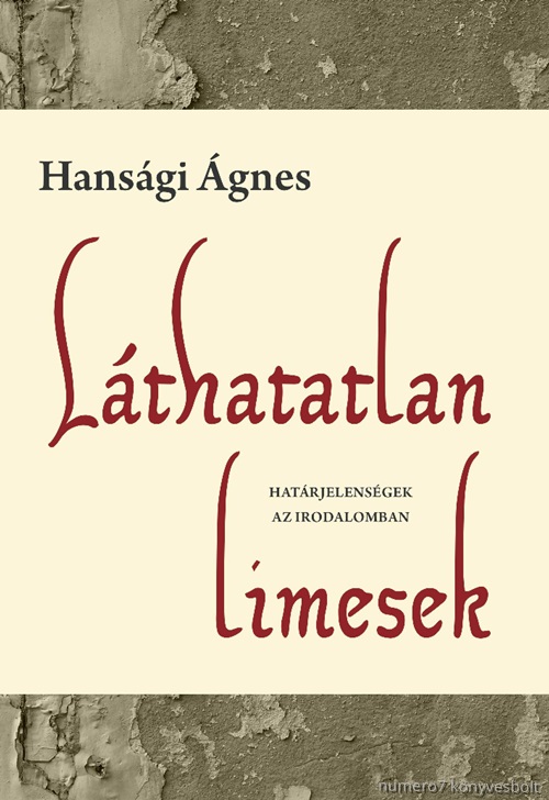 Lthatatlan Limesek - Hatrjelensgek Az Irodalomban